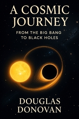A Cosmic Journey - Douglas Donovan