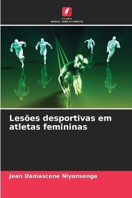 Lesões desportivas em atletas femininas