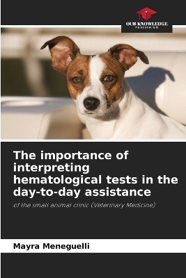 The importance of interpreting hematological tests in the day-to-day assistance