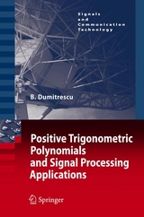 Positive Trigonometric Polynomials and Signal Processing Applications - Bogdan Alexandru Dumitrescu