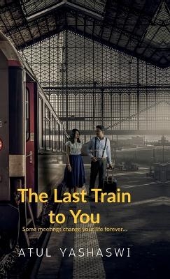 The last train to you
