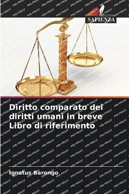 Diritto comparato dei diritti umani in breve Libro di riferimento - Ignatus Barongo