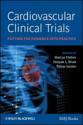 Cardiovascular Clinical Trials &ndash; Putting the Evidence into Practice - M Flather