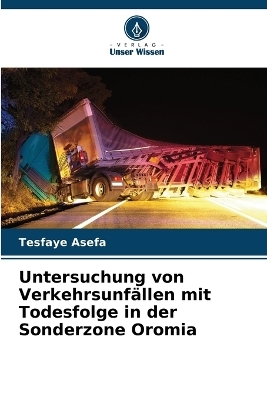 Untersuchung von Verkehrsunfällen mit Todesfolge in der Sonderzone Oromia