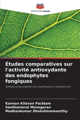 Études comparatives sur l'activité antioxydante des endophytes fongiques