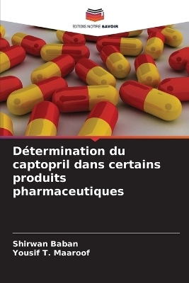 D&eacute;termination du captopril dans certains produits pharmaceutiques - Shirwan Baban, Yousif T Maaroof