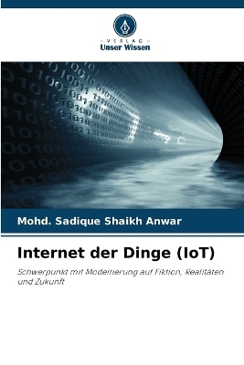 Internet der Dinge (IoT) - Mohd Sadique Shaikh Anwar