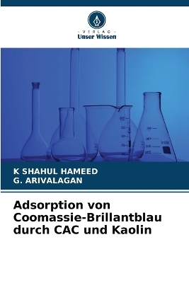 Adsorption von Coomassie-Brillantblau durch CAC und Kaolin - K SHAHUL HAMEED, G Arivalagan