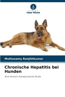 Chronische Hepatitis bei Hunden - Muthusamy Ranjithkumar