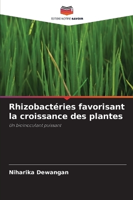 Rhizobact&eacute;ries favorisant la croissance des plantes - Niharika Dewangan