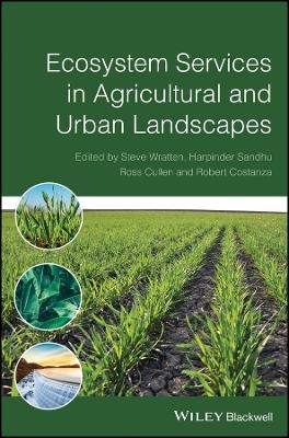 Ecosystem Services in Agricultural and Urban Landscapes - S Wratten
