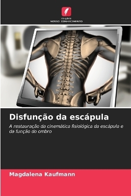 Disfun&ccedil;&atilde;o da esc&aacute;pula - Magdalena Kaufmann