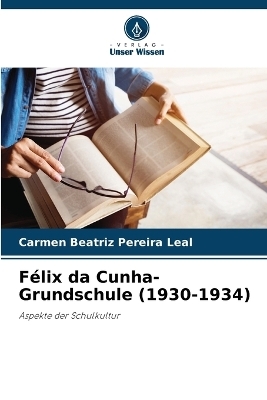 Félix da Cunha-Grundschule (1930-1934) - Carmen Beatriz Pereira Leal