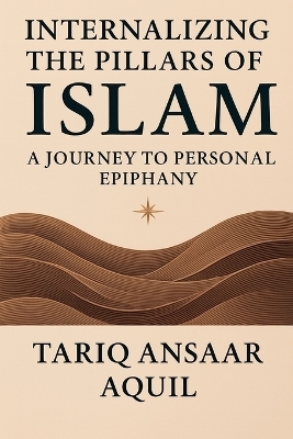 Internalizing The Pillars of Islam - Tariq Aquil