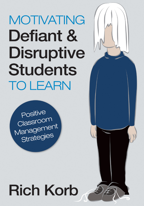 Motivating Defiant and Disruptive Students to Learn - Richard D. Korb