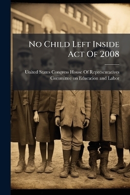No Child Left Inside Act Of 2008 - 