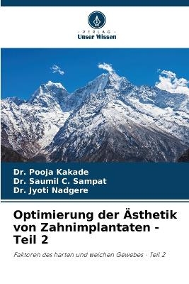 Optimierung der &Auml;sthetik von Zahnimplantaten - Teil 2 - Dr Pooja Kakade, Dr Saumil C Sampat, Dr Jyoti Nadgere