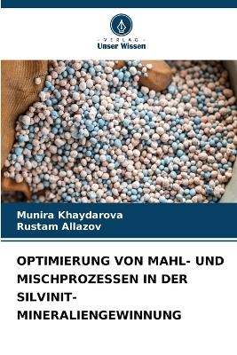 Optimierung Von Mahl- Und Mischprozessen in Der Silvinit-Mineraliengewinnung - Munira Khaydarova, Rustam Allazov
