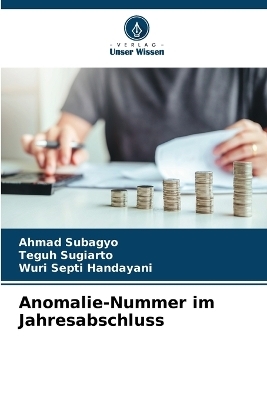 Anomalie-Nummer im Jahresabschluss - Ahmad Subagyo, Teguh Sugiarto, Wuri Septi Handayani