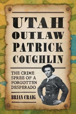 Utah Outlaw Patrick Coughlin