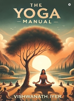 The Yoga Manual