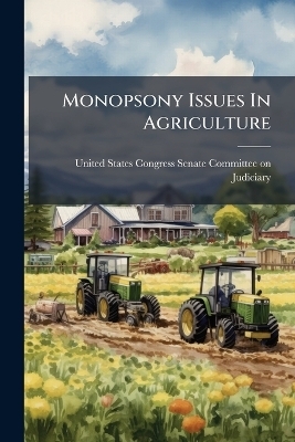 Monopsony Issues In Agriculture - 