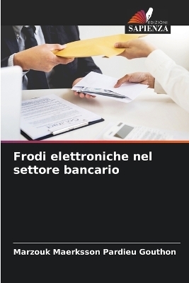 Frodi elettroniche nel settore bancario - Marzouk Maerksson Pardieu Gouthon
