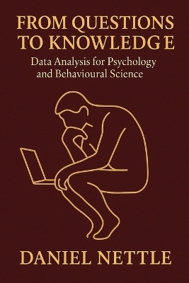 From Questions to Knowledge - Daniel Nettle