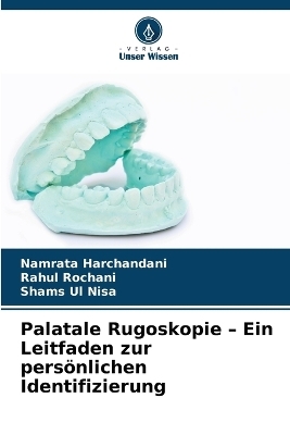 Palatale Rugoskopie - Ein Leitfaden zur persönlichen Identifizierung