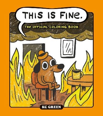 This is Fine: The Official Coloring Book - KC Green