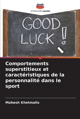 Comportements superstitieux et caract&eacute;ristiques de la personnalit&eacute; dans le sport - Mahesh Khetmalis