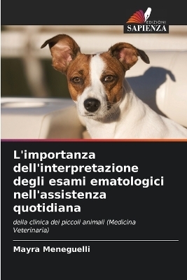 L'importanza dell'interpretazione degli esami ematologici nell'assistenza quotidiana - Mayra Meneguelli