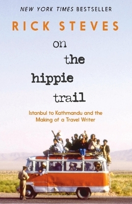 On the Hippie Trail (First Edition) - Rick Steves