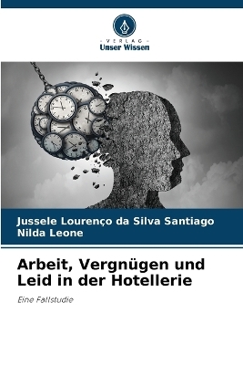 Arbeit, Vergnügen und Leid in der Hotellerie
