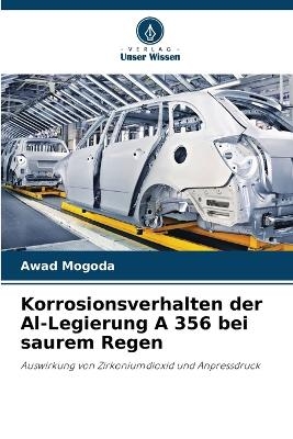 Korrosionsverhalten der Al-Legierung A 356 bei saurem Regen - Awad Mogoda