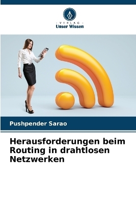 Herausforderungen beim Routing in drahtlosen Netzwerken - Pushpender Sarao