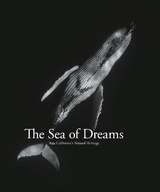 Sea of Dreams: Baja California Natural Heritage - Christopher Swann