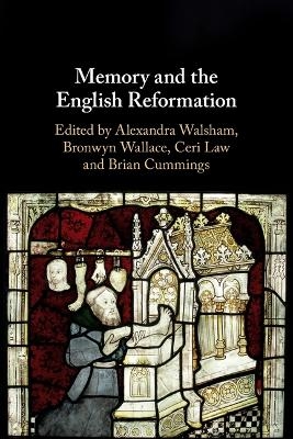 Memory and the English Reformation - 
