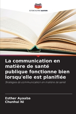 La communication en matière de santé publique fonctionne bien lorsqu'elle est planifiée