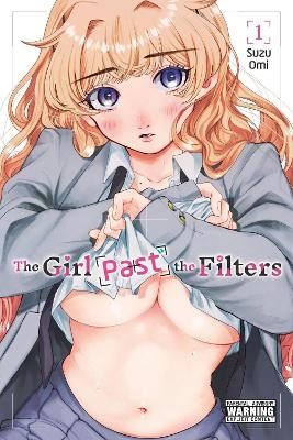 The Girl Past the Filters, Vol. 1 - Ben Trethewey, Suzu Omi
