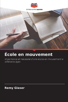 &Eacute;cole en mouvement - Remy Glaser