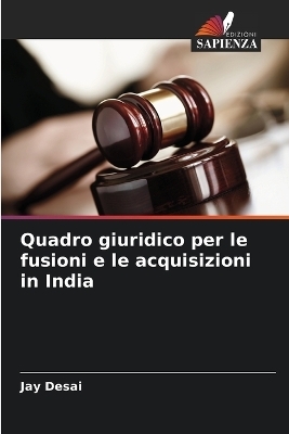 Quadro giuridico per le fusioni e le acquisizioni in India - Jay Desai
