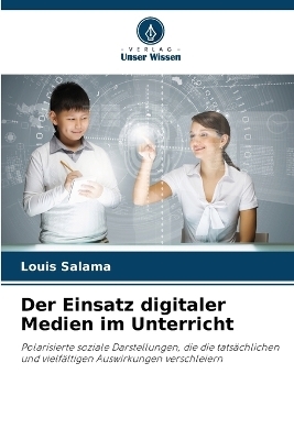 Der Einsatz digitaler Medien im Unterricht