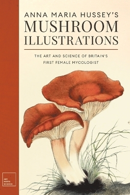 Anna Maria Hussey's Mushroom Illustrations - Anna Maria Hussey