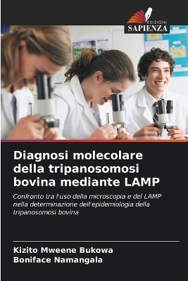 Diagnosi molecolare della tripanosomosi bovina mediante LAMP - Kizito Mweene Bukowa, Boniface Namangala
