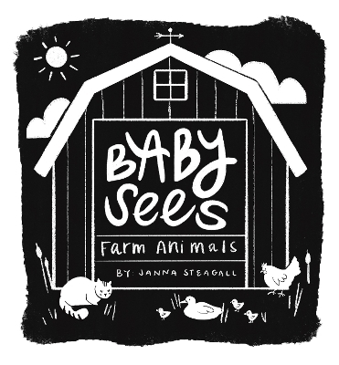 Baby Sees Farm Animals - Janna Steagall
