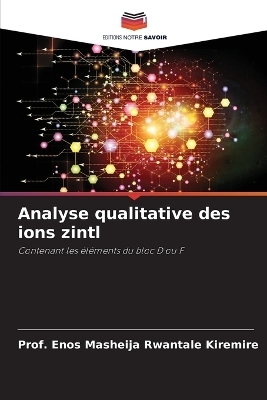 Analyse qualitative des ions zintl - Prof Enos Masheija Rwantale Kiremire