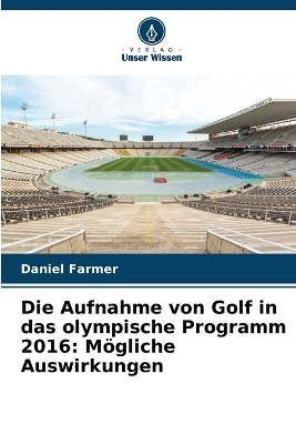 Die Aufnahme von Golf in das olympische Programm 2016