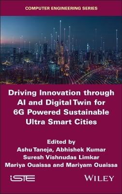 Driving Innovation through AI and Digital Twin for 6G Powered Sustainable Ultra Smart Cities - 