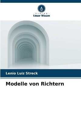 Modelle von Richtern - Lenio Luiz Streck